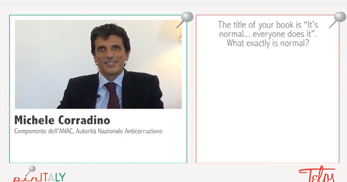 La corruzione in Italia è normale? No, Grazie. Michele Corradino per pinITALY 